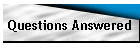 Questions Answered